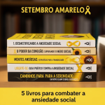 Setembro Amarelo: 5 livros para combater a ansiedade social