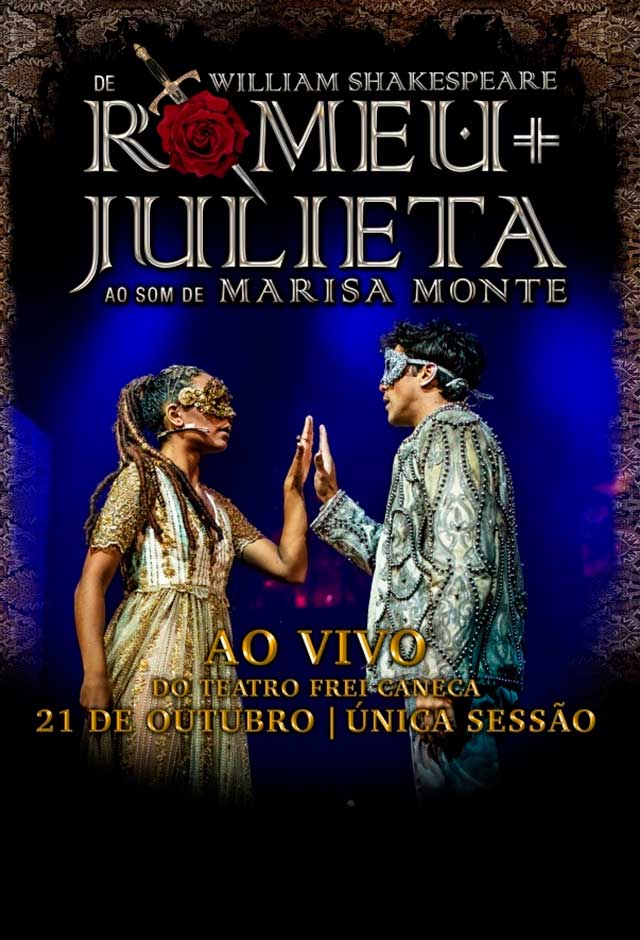 Romeu e julieta, ao som de Marisa Monte