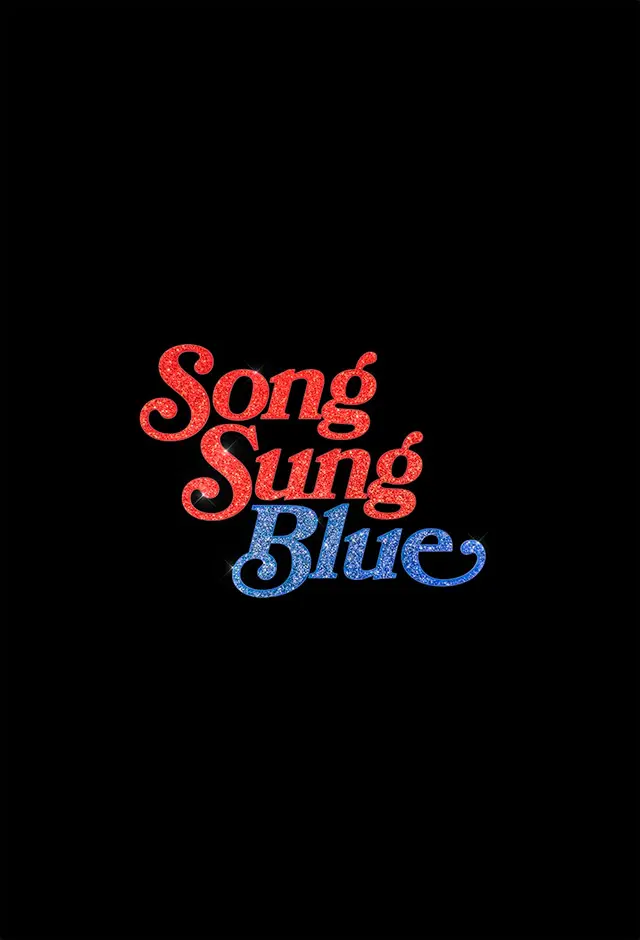 Cartaz do filme Song Sung Blue: Um Sonho A Dois