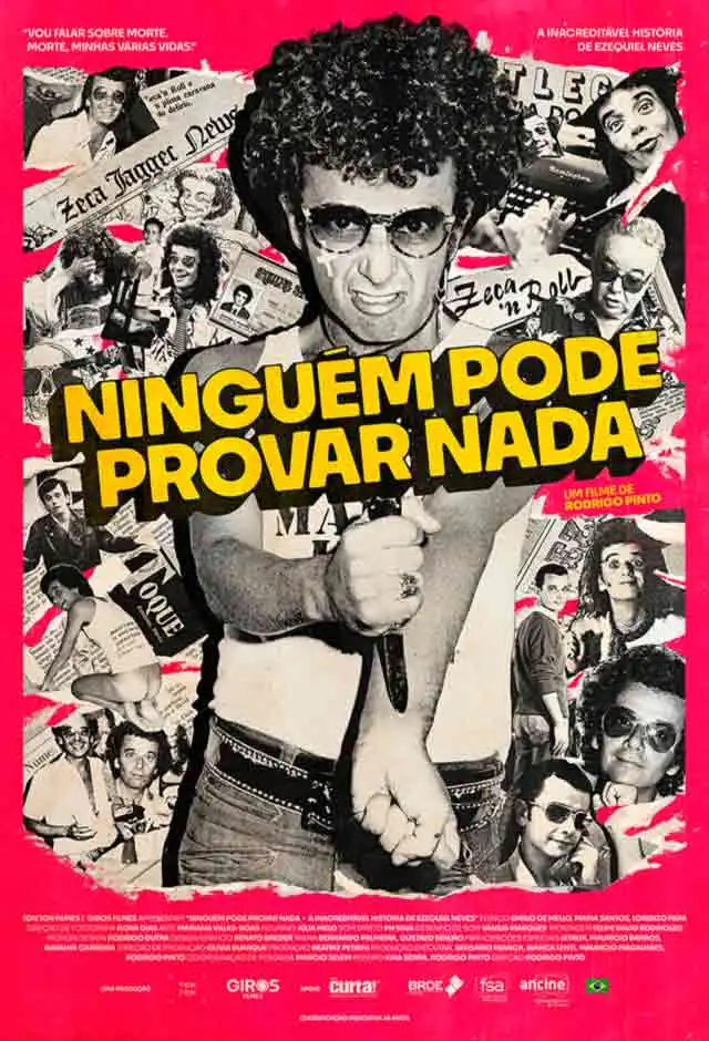 Ninguém Pode Provar Nada – A Inacreditável História De Ezequiel Neves