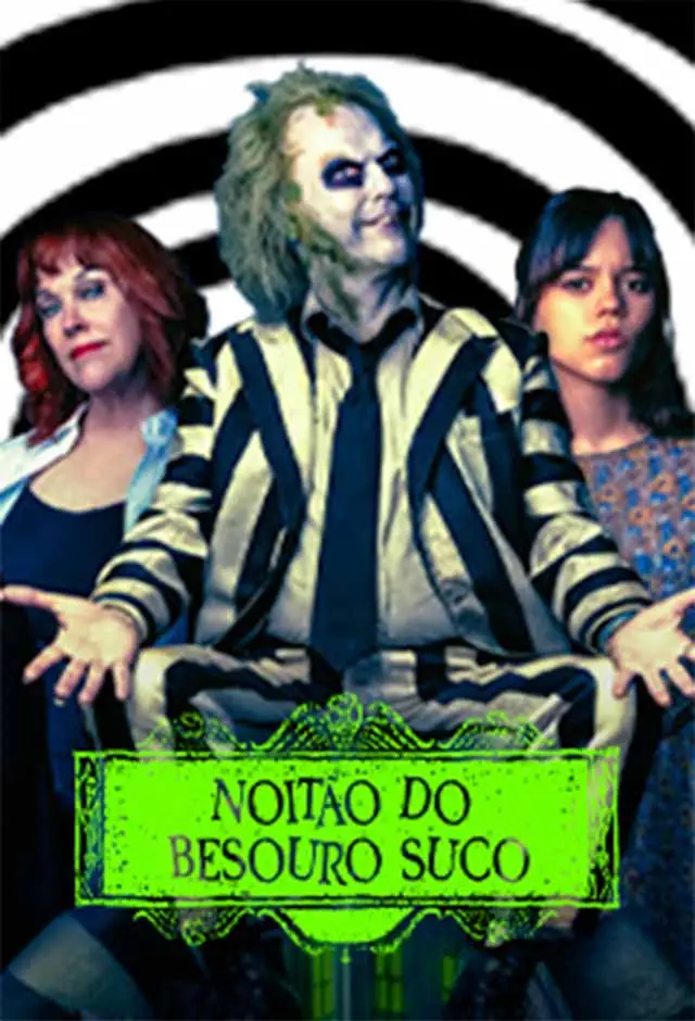 Noitão Do Besouro Suco - Beetlejuice Não É Careta
