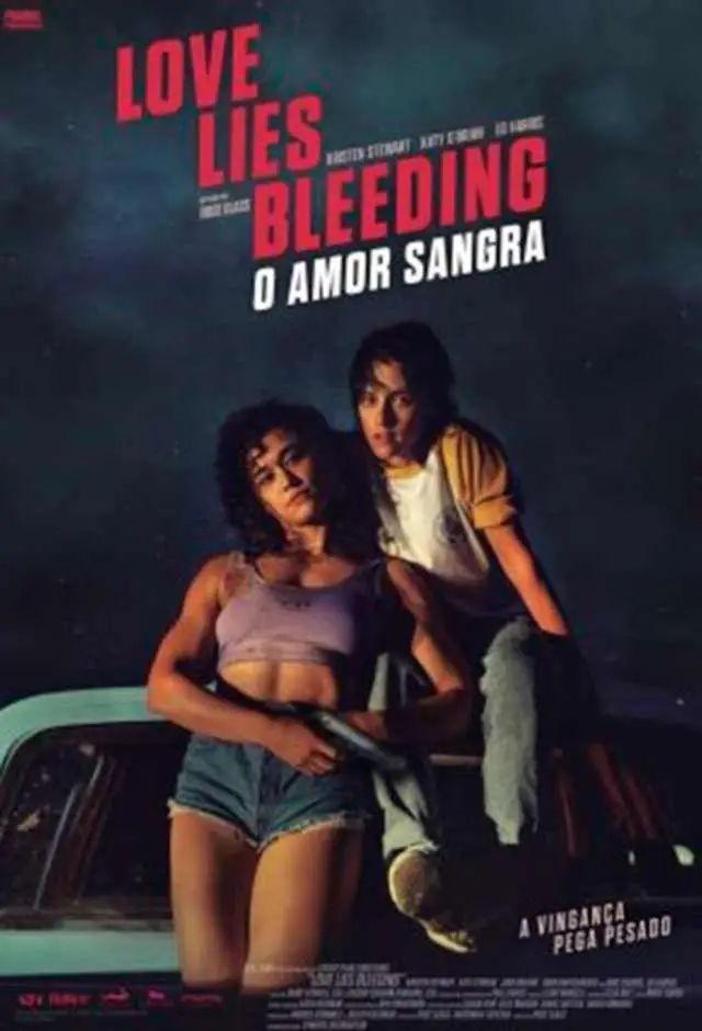 Love Lies Bleeding - O Amor Sangra