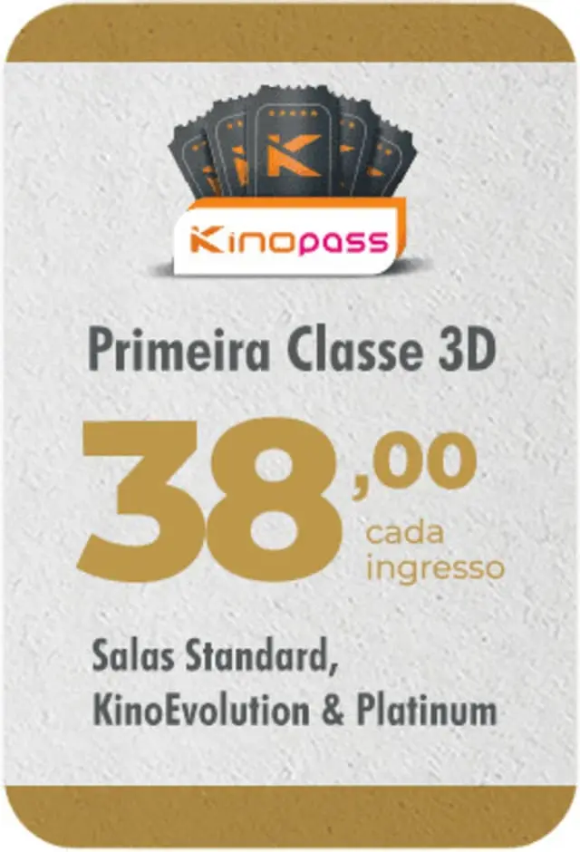 Kinopass Primeira Classe 3D - 05/07/2024