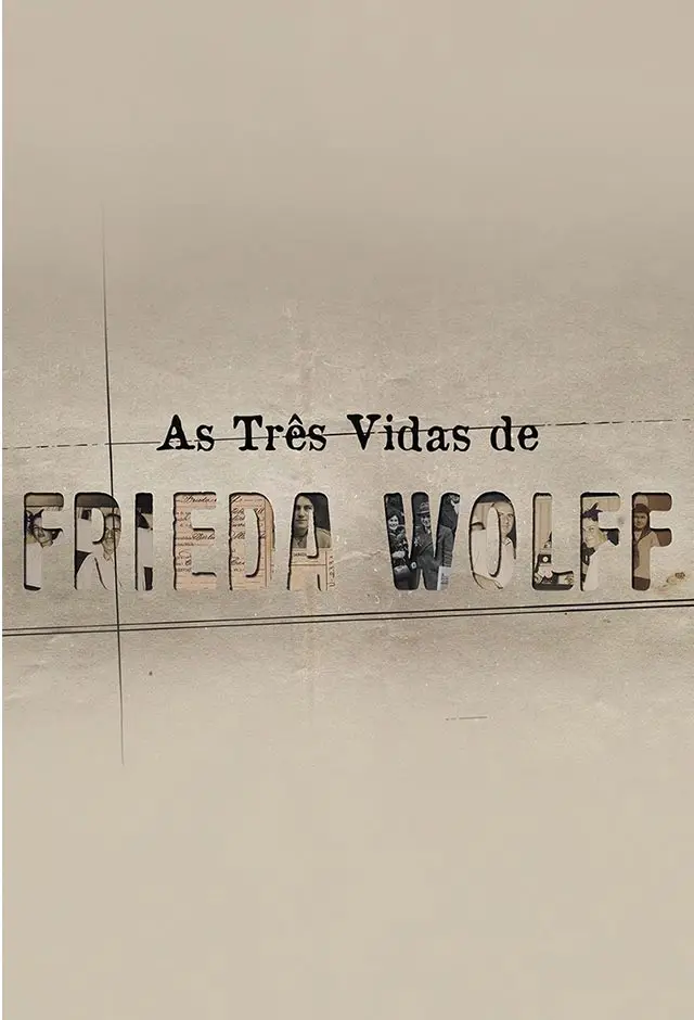 As Três Vidas de Frieda Wolff