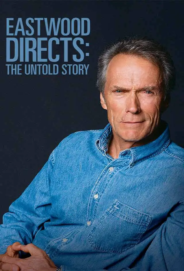 Eastwood Directs: The Untold Story
