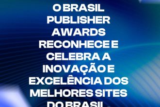 Brasil Publisher Awards 2025: premiação reconhece portais de tecnologia