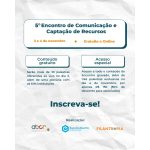 Encontro de Comunicação e Captação de Recursos: 5ª edição