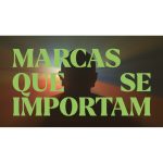 Felicidade Collective assina comunicação do movimento Marcas que se Importam