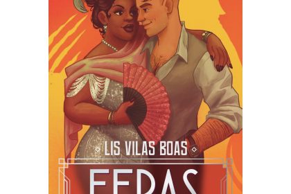 Feras: Romantasia carioca ganha sequência explosiva