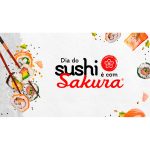 Sakura celebra Dia do Sushi com brindes exclusivos em pontos de venda