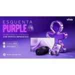 Vivo antecipa Black Friday com Esquenta Purple Friday e ofertas