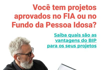 Banco de Incentivados da Prosas agora inclui projetos FIA e Pessoa Idosa