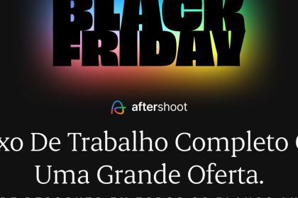 Black Friday 2025: Aftershoot oferece 20% off para fotógrafos