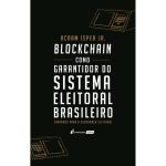 Blockchain garante sistema eleitoral, aponta livro