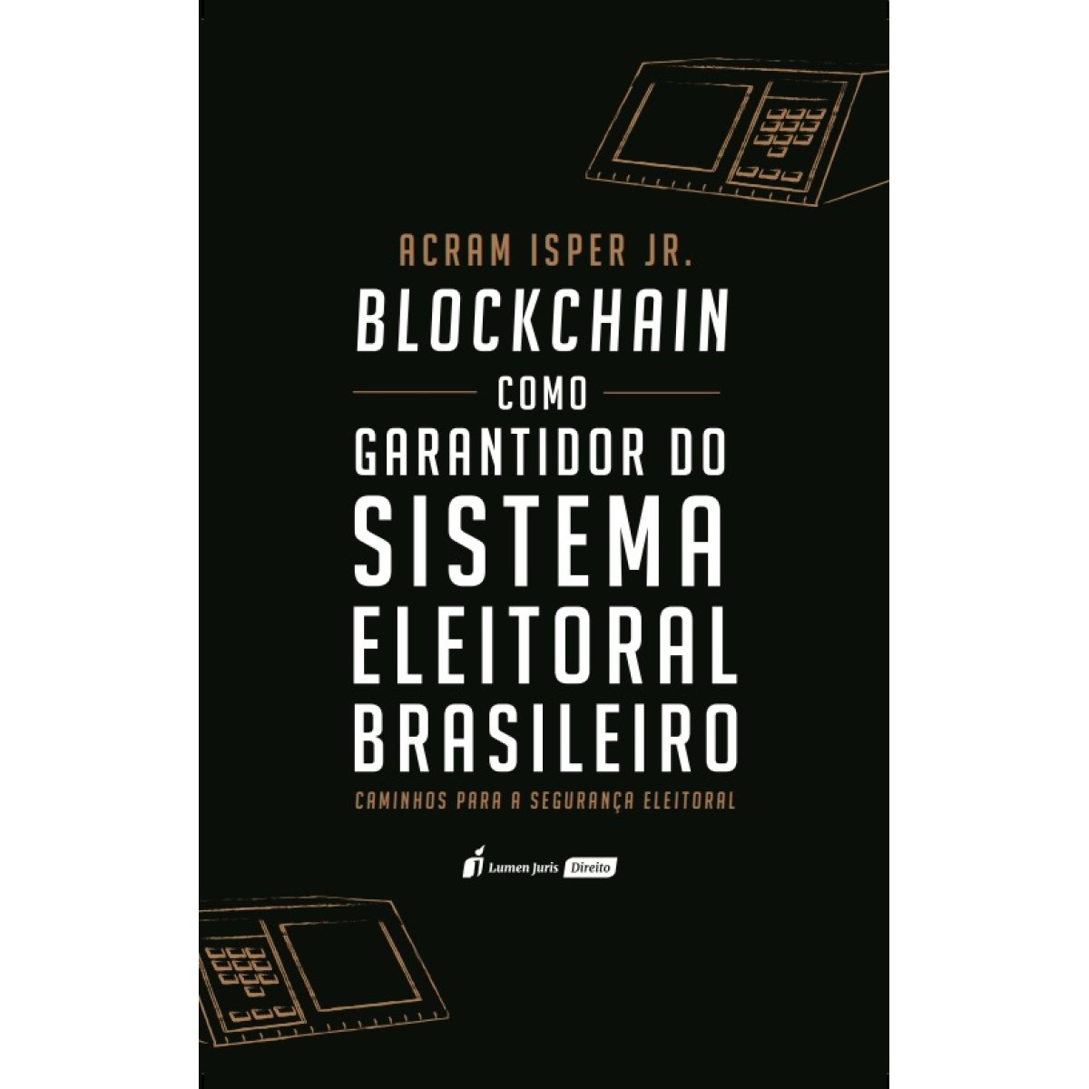Blockchain garante sistema eleitoral, aponta livro