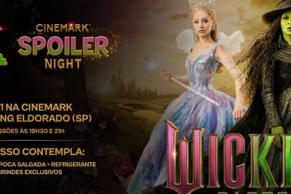 Cinemark exibe 'Wicked: Parte II' em ediçao especial Spoiler Night