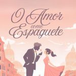 Comédia romântica: livro aborda caos, gêmeos e romance em Roma