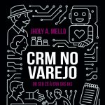 CRM une tradição e inovação no varejo, mostra especialista