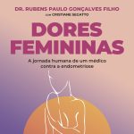 Endometriose: livro desmistifica a dor feminina e alerta para a doença