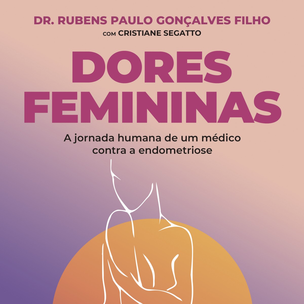 Endometriose: livro desmistifica a dor feminina e alerta para a doença