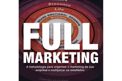Full Marketing: livro apresenta metodologia para marcas fortes