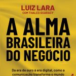 Luiz Lara lança livro sobre a alma brasileira do negócio no Rio