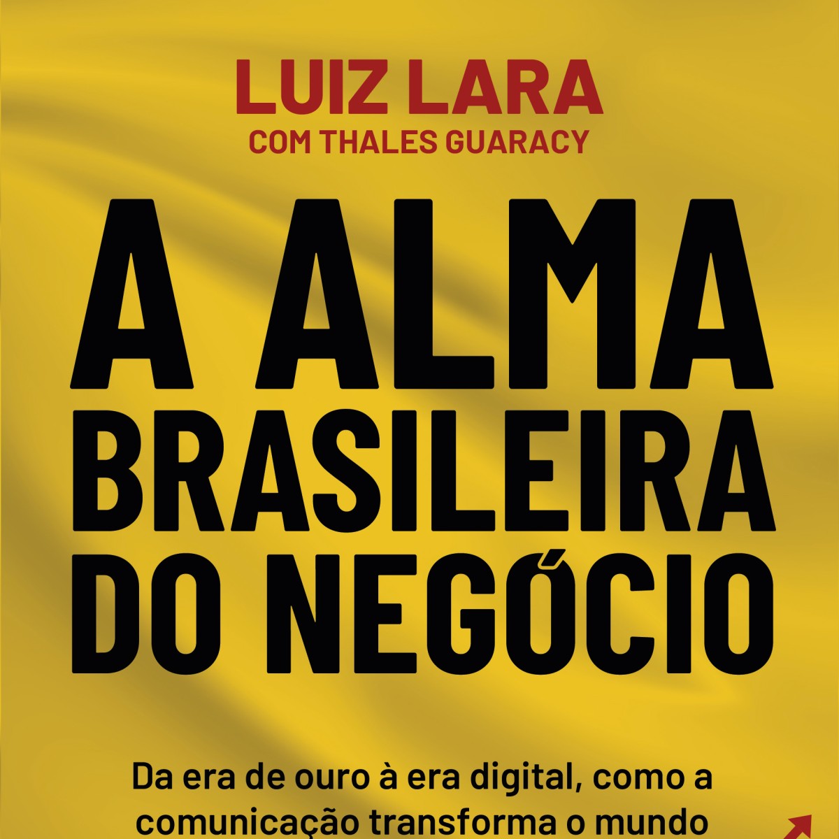 Luiz Lara lança livro sobre a alma brasileira do negócio no Rio