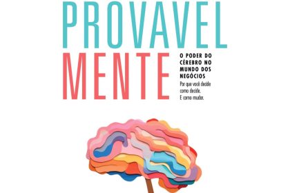 Neurociência nos negócios: cérebro como vantagem estratégica