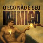O ego como mestre disfarçado: livro revela caminho da consciência