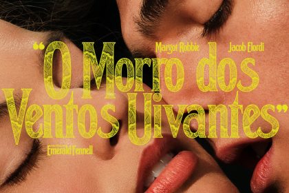 O Morro dos Ventos Uivantes: trailer e pôster inéditos do filme