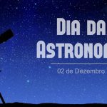 Brasil celebra Dia da Astronomia e 200 anos de Dom Pedro II