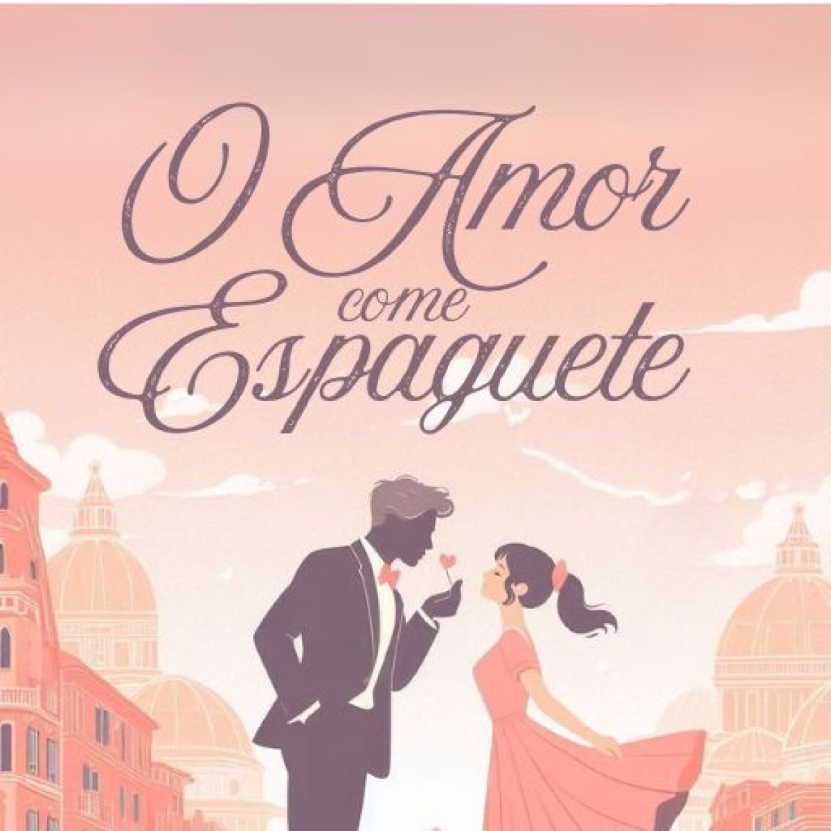 Comédia romântica: livro 'O Amor Come Espaguete' se passa em Roma