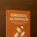 Democracia da Cooperação: novo paradigma socioeconômico