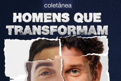 Em 'Homens que Transformam', Fábio Príncipe narra reinvenção e propósito