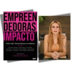 Empreendedoras de Impacto: relançamento celebra liderança feminina