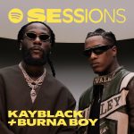 KayBlack e Burna Boy juntos em nova Spotify Sessions