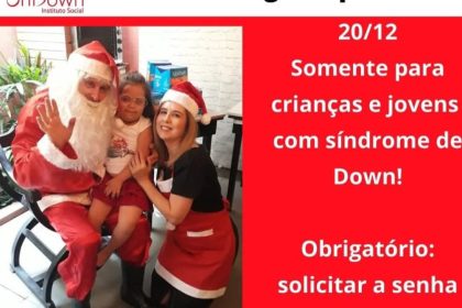 Natal especial: Papai Noel visita Instituto UniDown para T21