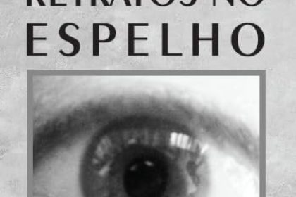Retratos no Espelho: livro transforma leitura em cinema