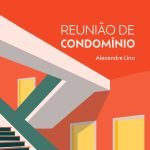 Reunião de Condomínio: livro explora sutilezas da vida urbana