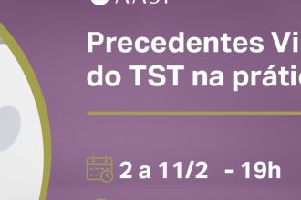 AASP promove curso sobre precedentes do TST