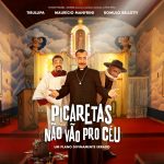 Comédia 'Picaretas Não Vão Pro Céu' ganha cartaz inédito