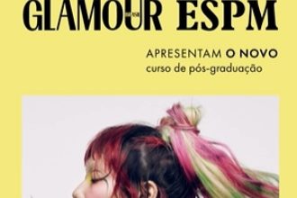 Glamour e ESPM lançam pós em Jornalismo de Moda e Beleza
