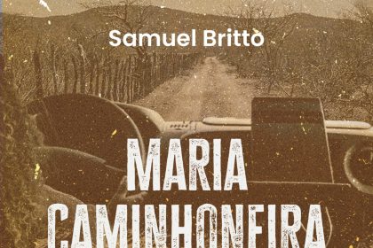 Maria Caminhoneira: coragem feminina nas estradas do sertão