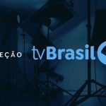 Seleção TV Brasil: resultados de recursos e fase de pitching