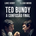 Ted Bundy: A Confissão Final chega ao Filmelier+