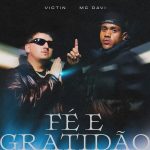 VICTIN e MC Davi lançam 'Fé e Gratidão' do projeto 'SHUV'