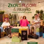 Zeca Pagodinho, Alcione e Jorge Aragão juntos em turnê inédita